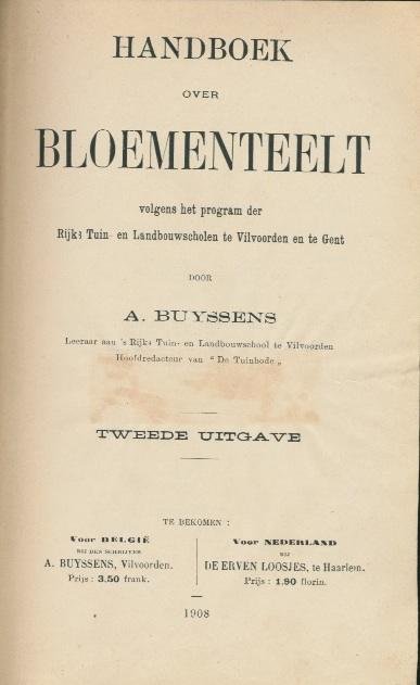Buyssens, A. - Handboek over Bloementeelt volgens het program der Rijks Tuin- en Landbouwscholen te Vilvoorden en te Gent.