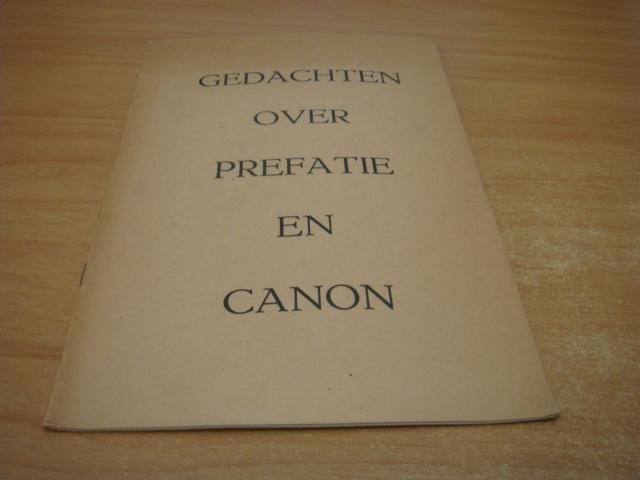 Wegman, H.A.J (nawoord) - Gedachten over prefatie en canon