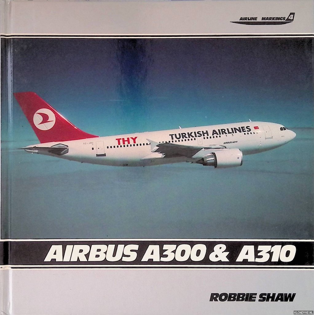 Shaw, Robbie - Airbus A300 & A310