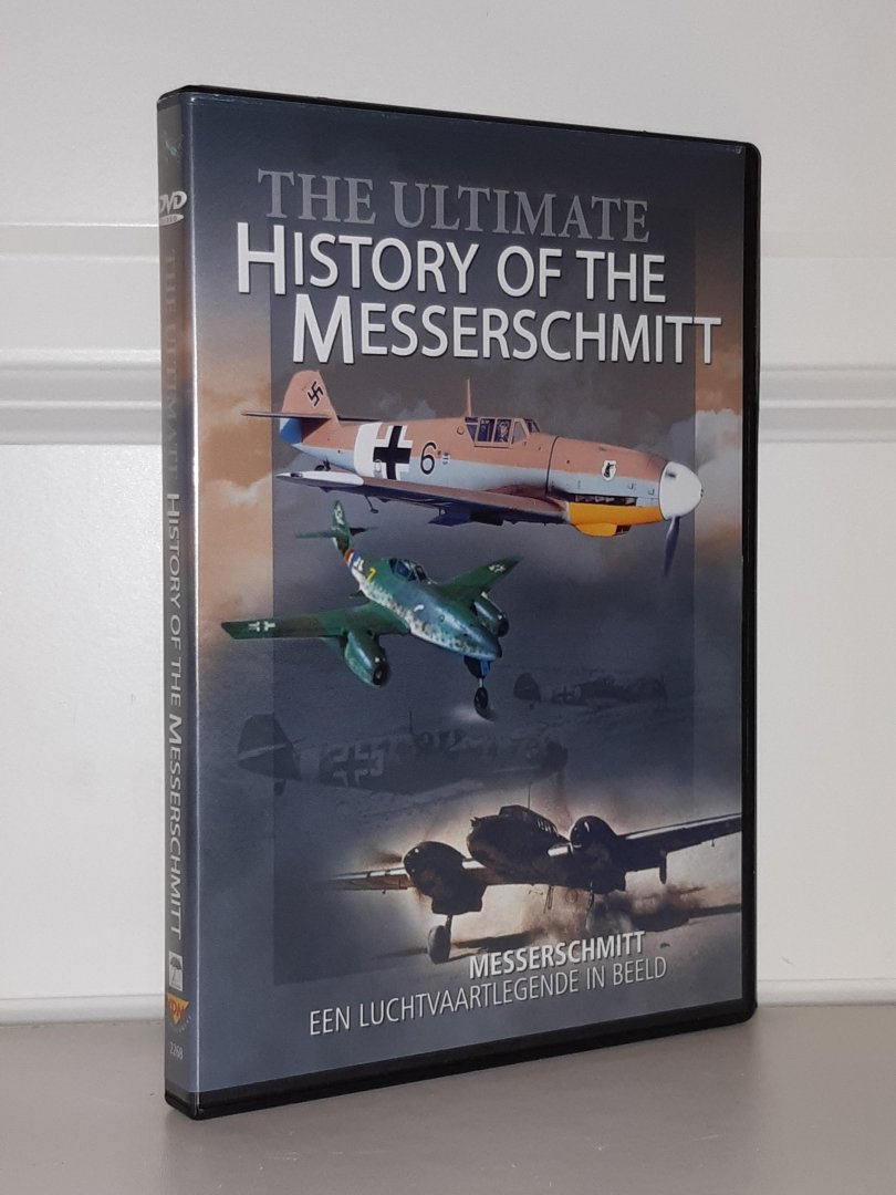  - The Ultimate History of Messerschmitt. Een luchtvaartlegende in beeld