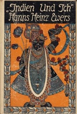 EWERS, Hanns Heinz - Indien und ich...