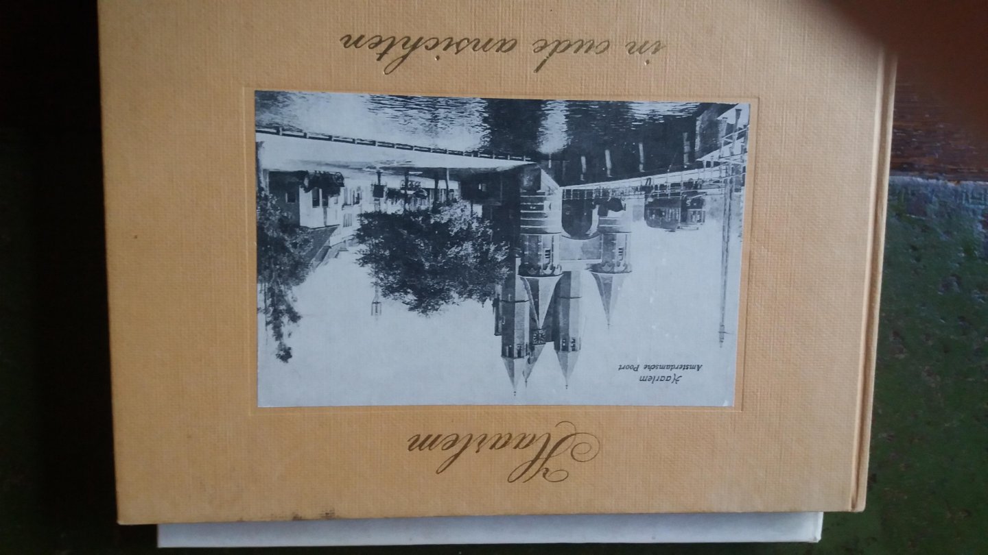 Cor Wiegel - Haarlem in oude ansichten