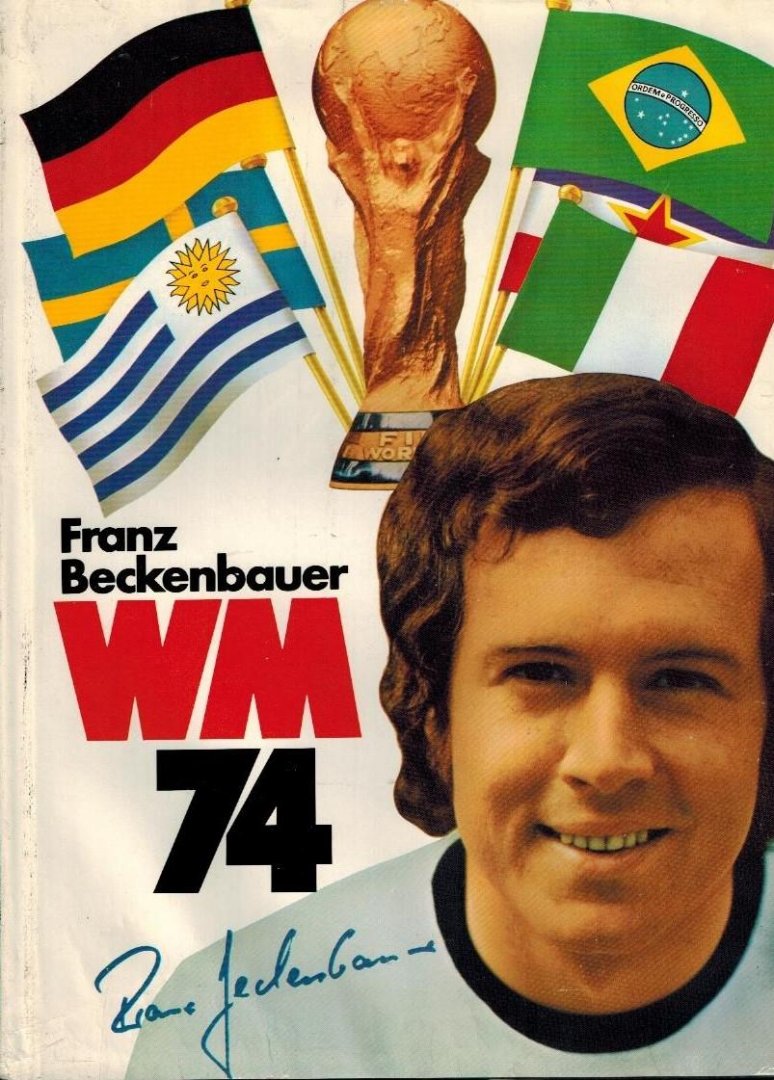 BECKENBAUER, FRANZ - WM 74