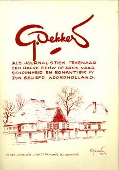 DEKKER,  G. (tekeningen) - Een halve eeuw Noord-Holland 1935 - 1985. Terugblik op romantiek en schoonheid