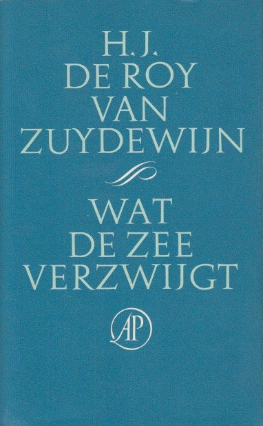 Roy van Zuydewijn, H.J. De - Wat de zee verzwijgt.