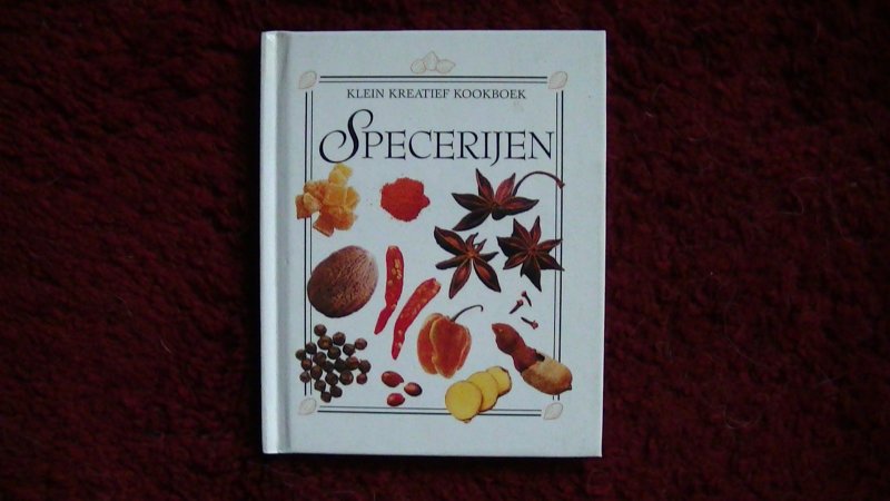 Cadogan Mary e.a Illustrator : Gill David e.a - Klein kreatief kookboek Specerijen