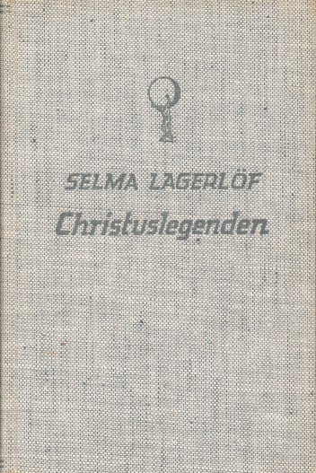 Lagerlof, Selma - Christuslegenden