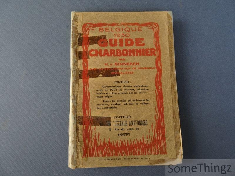 van Ginneken, Henri. - Belgique 1930. Guide charbonnier.