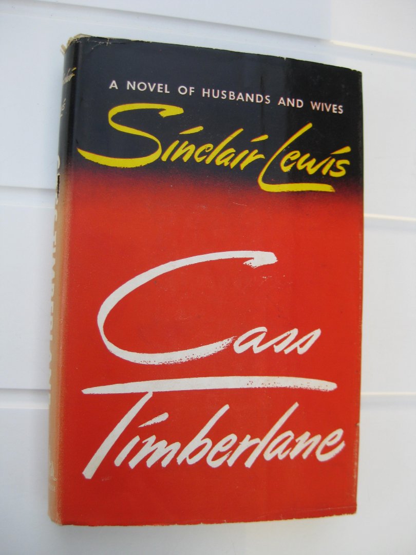 Lewis, Sinclair - Cass Timberlane. A Novel of Husbands and Wives.