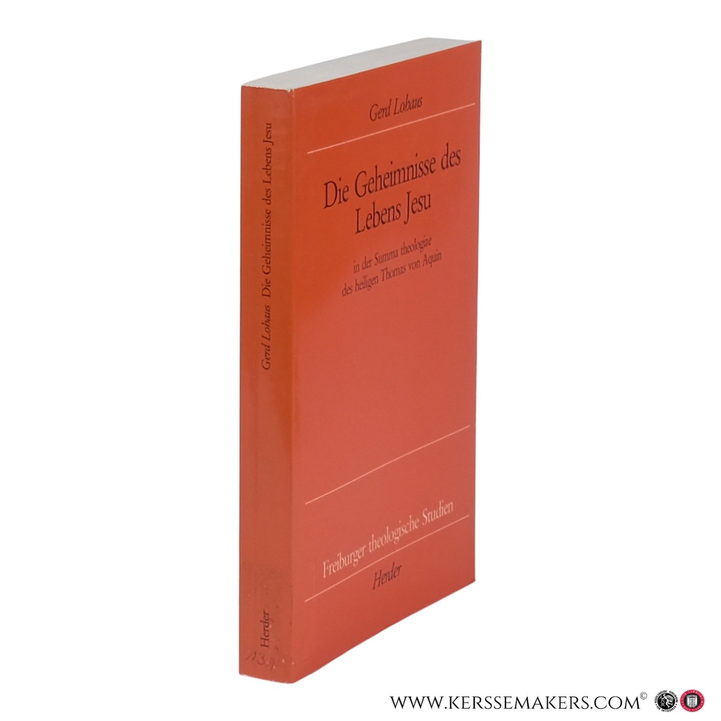 Lohaus, Gerd. - Die Geheimnisse des Lebens Jesu in der Summa theologiae des heiligen Thomas von Aquin.