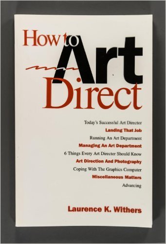 Laurence K. Withers - How to Art Direct