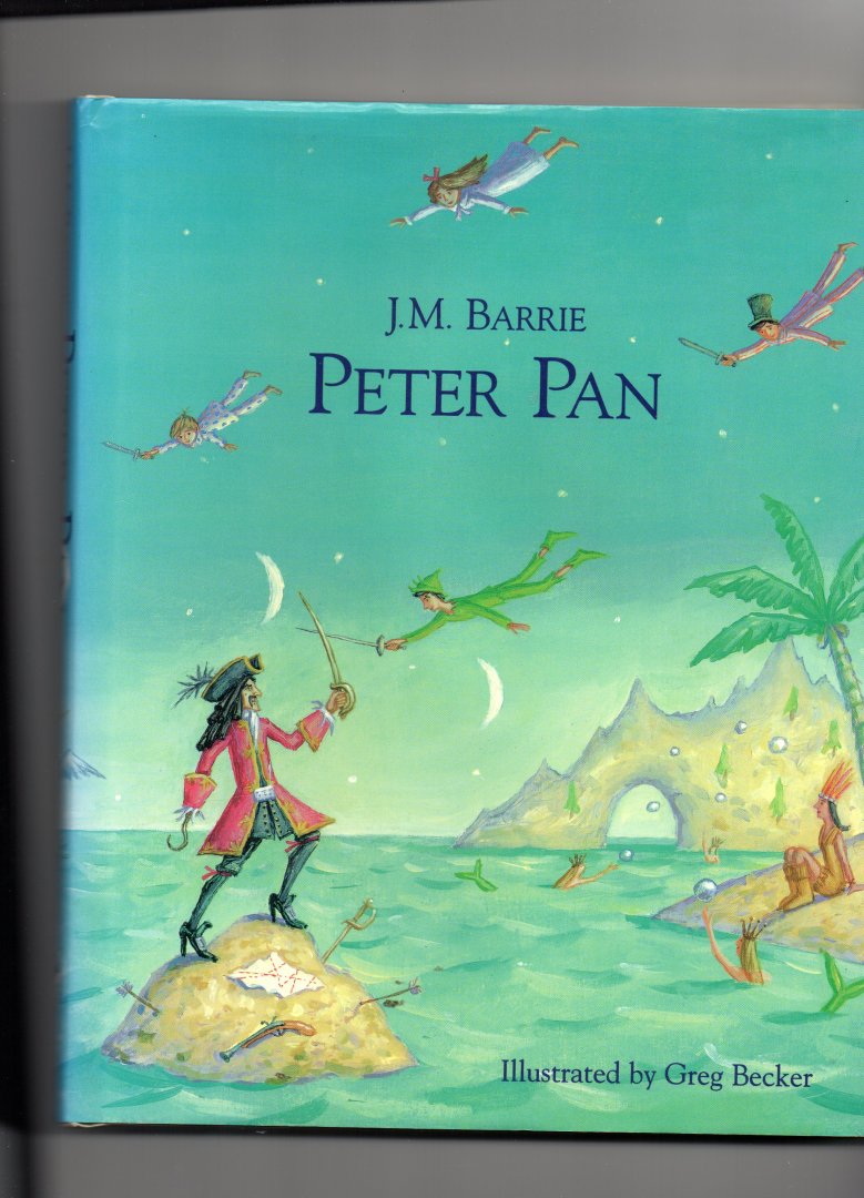 Barrie J.M. - Peter Pan, illustrated by Greg Becker