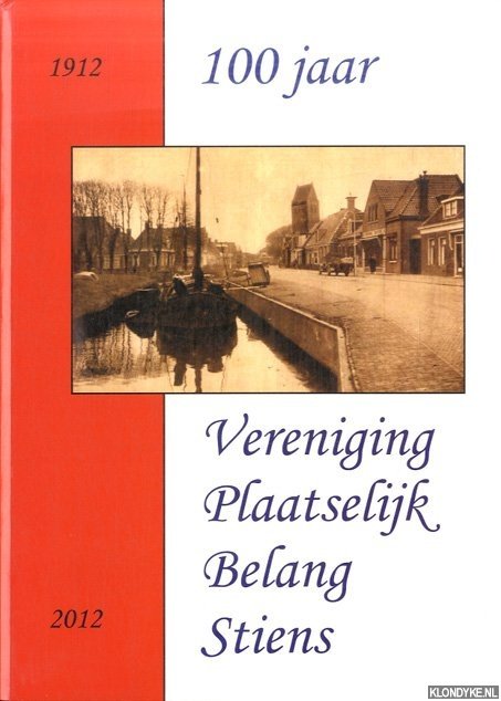 Reitsma, Durk Th. - 100 jaar Vereniging Plaatselijk Belang Stiens 1912-2012
