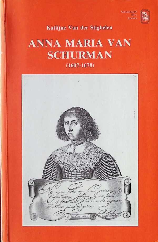 Stighelen, Katlijne Van Der - Anna Maria Van Schurman  ( 1607 - 1678 )