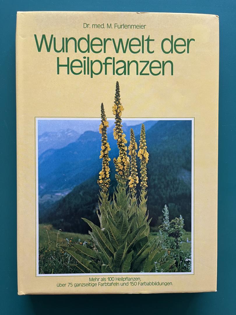 Furlenmeier, M. - Wunderwelt der Heilpflanzen. Mehr als 100 Heilpflanzen, uber 75 ganzseitige Farbtafeln und 150 Farbabbildungen