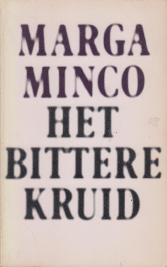 Minco, pseudoniem van Sara Menco (Ginneken, 31 maart 1920), Marga - Het bittere kruid. Klassieker over de Jodenvervolging in Nederland tijdens de tweede wereldoorlog.