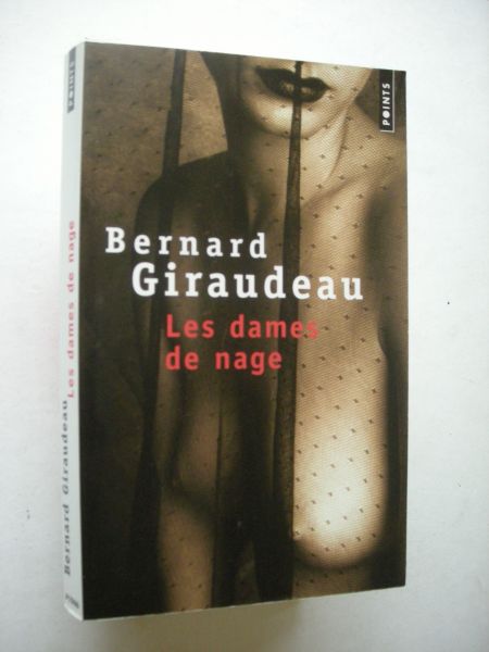 Giraudeau, Bernard - Les dames de nage, Visages croises de port en port