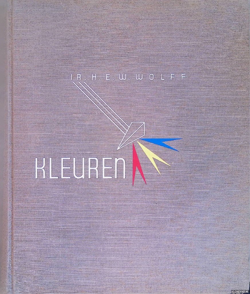 Wolff, H.E.W. - Kleuren: de ontwikkeling en toepassing der kleurenfotografie