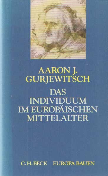 Gurjewitsch, Aaron J. - Das Individuum im europäischen Mittelalter.