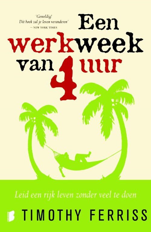 T. Ferriss - Een werkweek van 4 uur