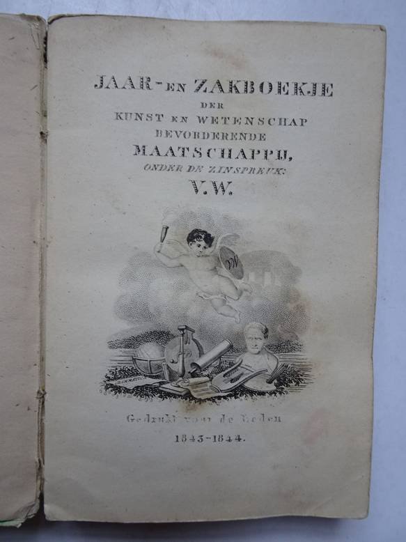 -. - Jaar- en zakboekje der kunst en wetenschap bevorderende maatschappij onder de zinspreuk V.W.