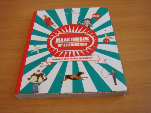Halkes, Claudette - Maak indruk op je kinderen - handboek voor vaders en moeders