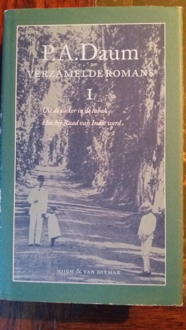 P.A.Daum - Verzamelde romans  ( delen 1 , 2 en 3 )