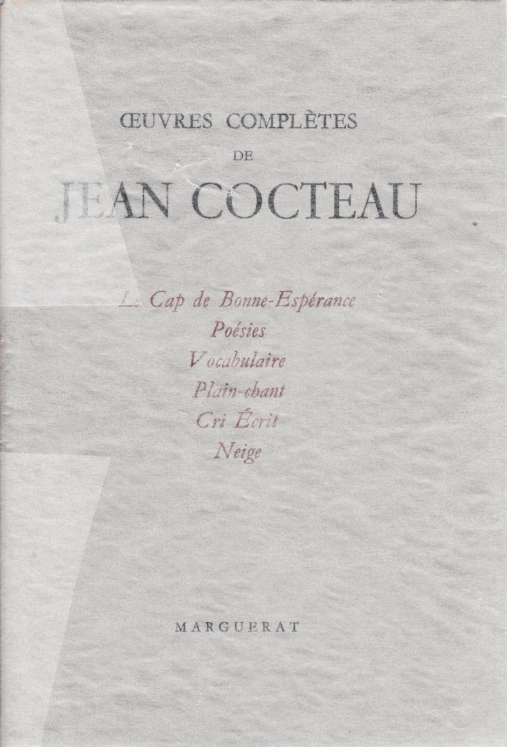 Cocteau, Jean - Oeuvres complètes - Tome 3 ( Tome III ) : Le Cap de Bonne-Espérance - Poésies - Vocabulaire - Plain-chant - Cri Écrit - Neige