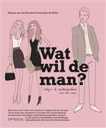F. de Wind - Wat wil de man? - Auteur: Mirjam van den Broeke dating & relatiehandboek voor de vrouw