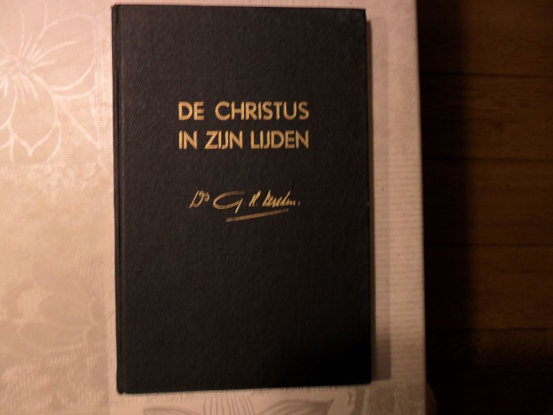 Kersten G,H, - De Christus in Zijn lijden