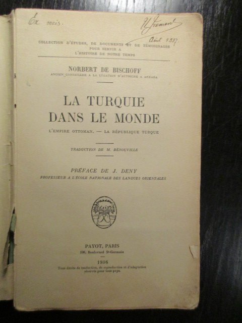 Norbert de Bischoff - La Turquie dans le Monde. L'empire Ottoman-La République Turque