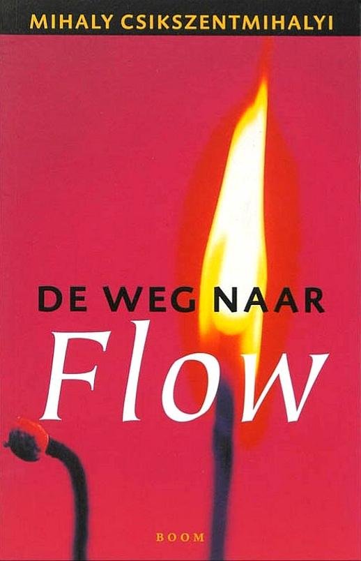 Csikszentmihalyi , Mihaly . [ isbn 9789053525357 ] 5121 - De  Weg  naar  FLOW . ( Op basis van onderzoek bij duizenden mensen stelt Csikszentmihalyi dat wij ons vaak tussen twee uitersten bewegen: angst en stress die het werk en verplichtingen met zich meebrengen, en passiviteit en verveling in onze -