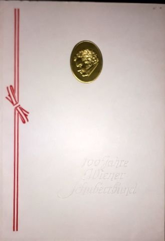  - 100 Jahre Wiener Schubertbund 1863 - 1963