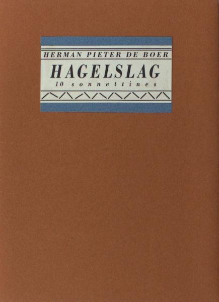 Boer, Herman Pieter de. - Hagelslag. 10 sonnettines.