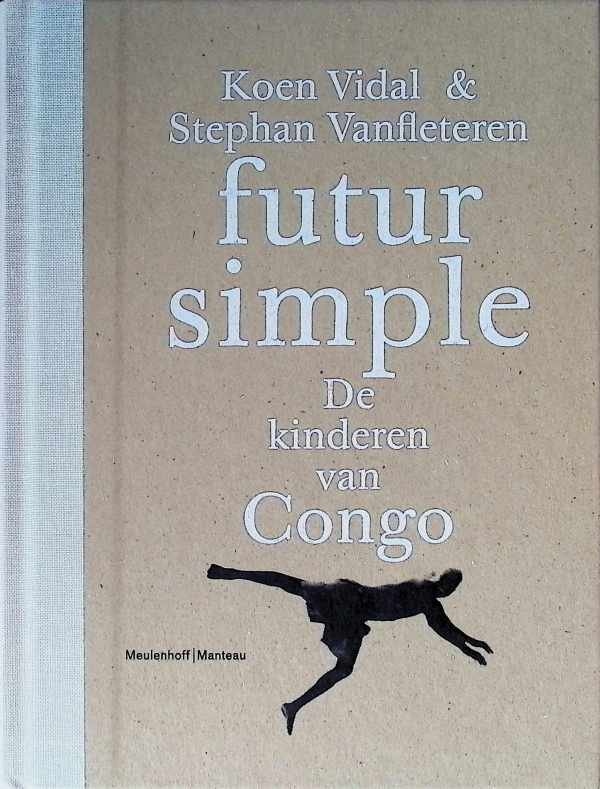 Koen Vidal - futur simple De kinderen van Congo