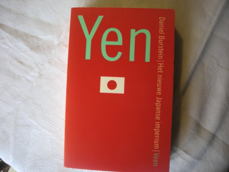 Burstein, Daniel  / Tromp, Th.H.J.,.vert. - Yen - Het nieuwe Japanse imperium
