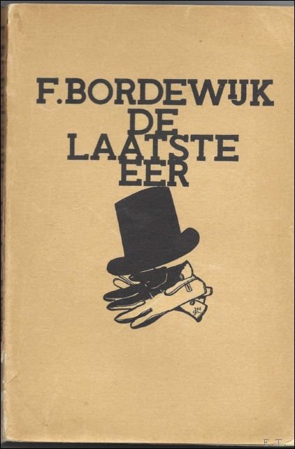 Bordewijk, F. / Cantr , Jozef [ill.] - De Laatste eer.