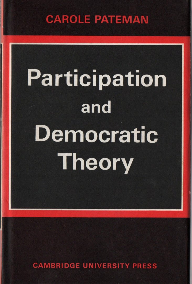 Pateman, Carole - Participation and democratic theory, 1970