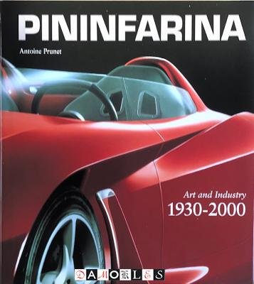 Antoine Prunet - Pininfarina. Art and Industry 1930 - 2000
