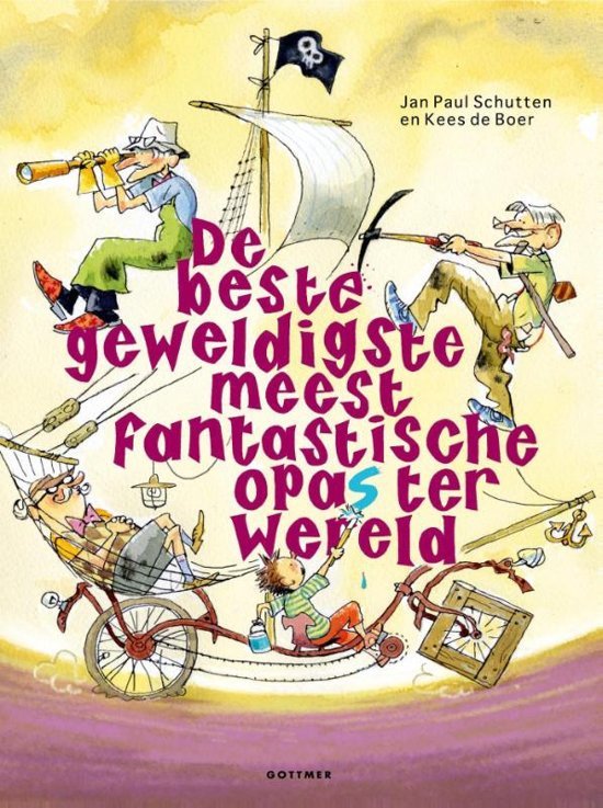 Schutten, Jan Paul en Kees de Boer - De beste geweldigste meest fantastische opa's ter wereld‎