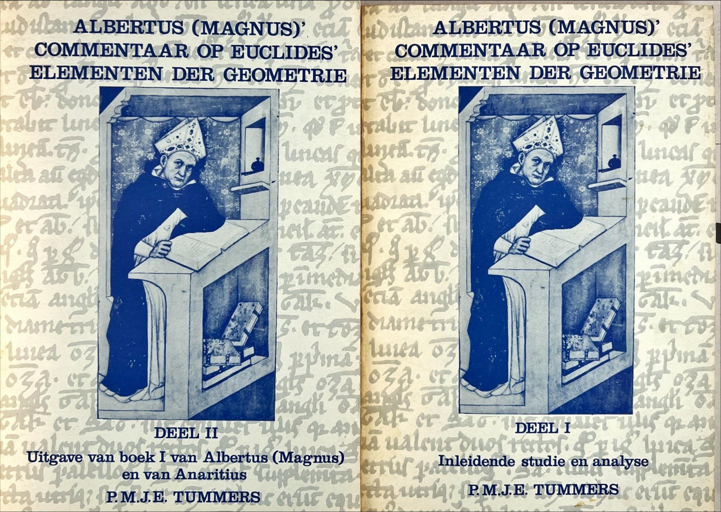 Tummers, P.M.J.E. - Albertus (Magnus)' commentaar op Euclides' elementen der geometrie. Inleidende studie, analyse en uitgave van Boek I. Deel I: Inleidende studie en analyse; Deel II. Uitgave van Boek I van Alberus (Magnus) en van Anaritius.