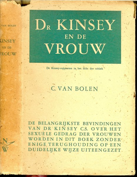 Bolen, C. van .. Vertaling van J.F. Kliphuis - Dr. Kinsey en de vrouw / De Kinsey-rapporten in het licht der kritiek