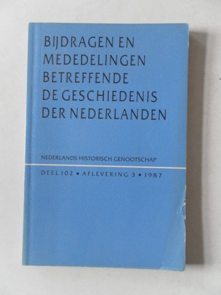 Blockmans, W.; Blom, C.J.H. e.a. - Bijdragen en mededelingen betreffende de geschiedenis der Nederlanden 102e jaargang nr.3