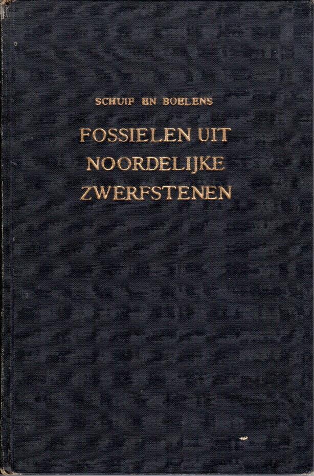 Schuijf, P. en B. Boelens - Fossielen uit de noordelijke zwerfstenen