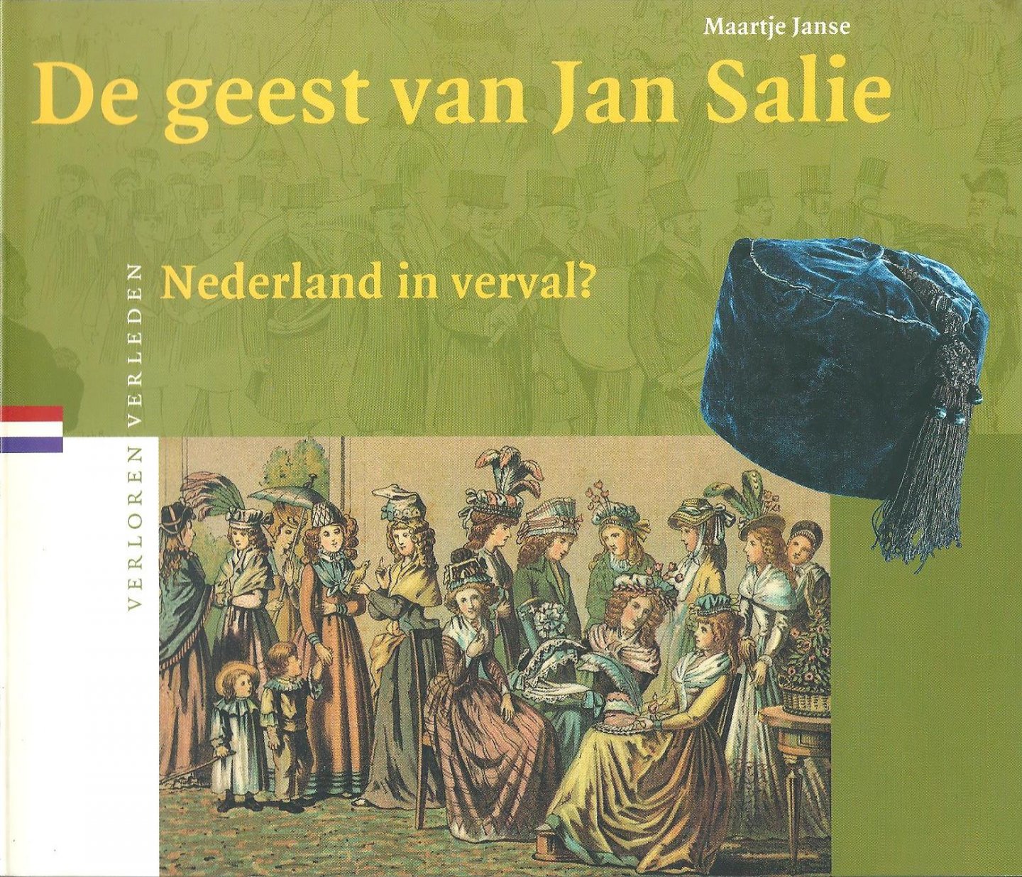 Janse, Maartje - De geest van Jan Salie : Nederland in verval?