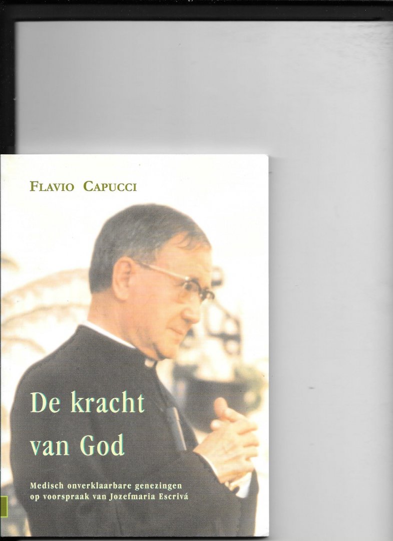 Capuc cie, Flavio - De kracht van God