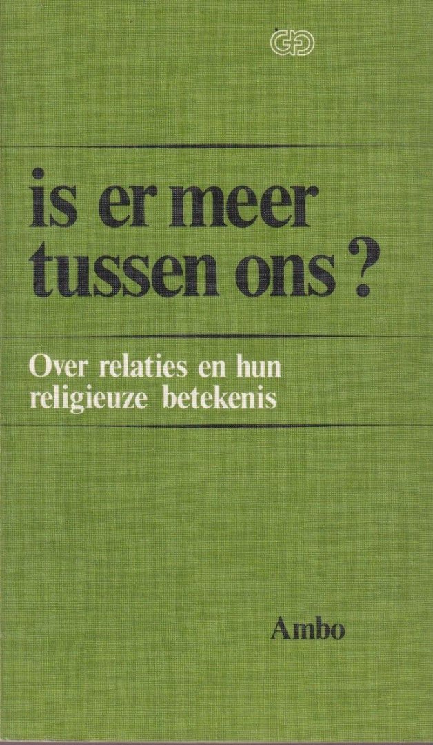 Hutsebaut, Dirk et al - Is er meer tussen ons? Over relaties en hun religieuze betekenis