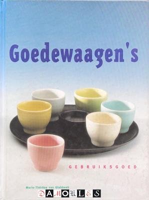 Marie-Therese van Glabbeek - Goedewaagen's Gebruiksgoed