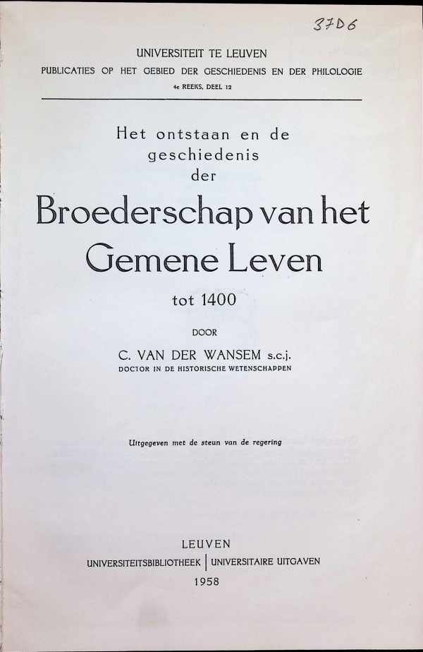 C. Van der Wansem s.c.j. - Het ontstaan en de geschiedenis der Broederschap van het Gemene Leven tot 1400