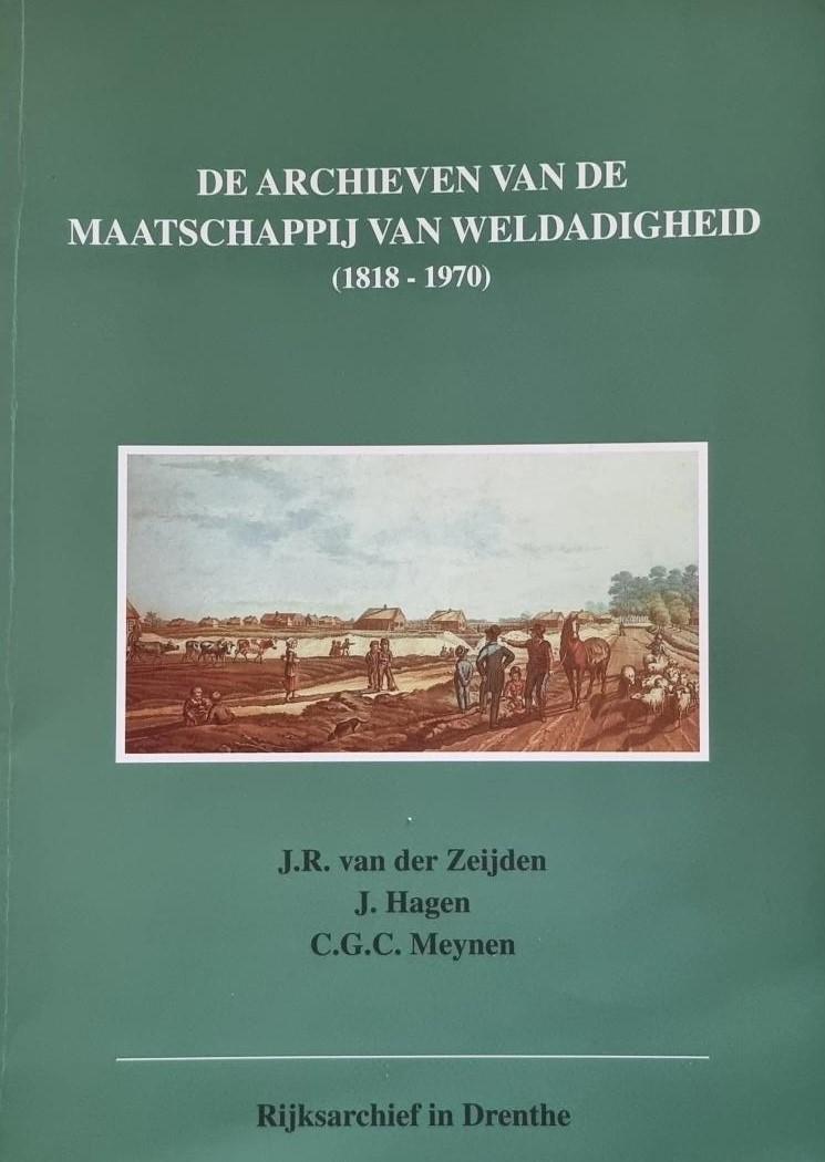J.R. van der Zeijden, J. Hagen - Inventaris van de archivene v an de maatschappiij van Weldadigheid Veenhuizen  1818-1970